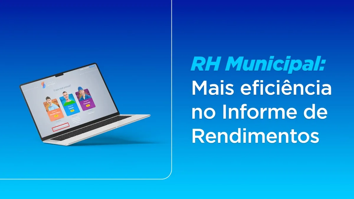 RH municipal: mais eficiência no Informe de Rendimentos